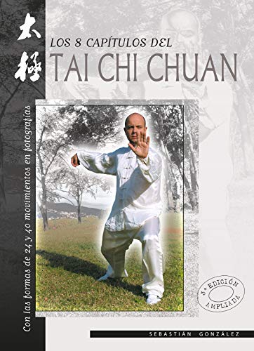 Los Ocho capítulos del Chi Chuan. Con la forma Yang 24 movimientos en fotografía - Uniliber.com | Libros Coleccionismo